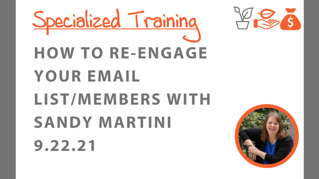 Specialized Training: How to re-engage your email list with Sandy Martini