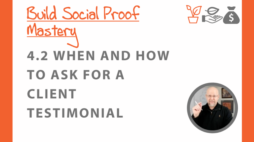 When you should ask — and specifically how should ask — your client for testimonial