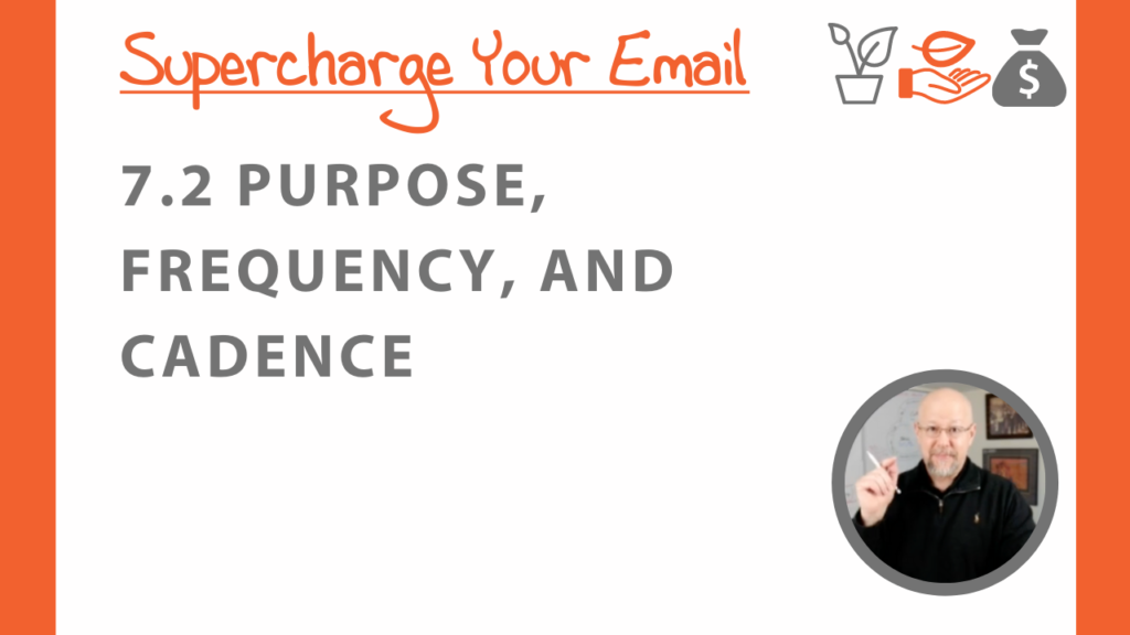 PURPOSE, FREQUENCY, AND CADENCE